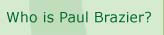 Who is Paul Brazier
