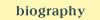 biography